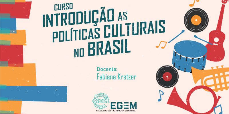 Introdução as Políticas Culturais no Brasil